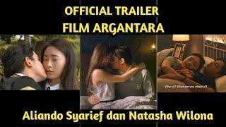 OFFICIAL TRAILER FILM ARGANTARA  Aliando Syarief dan Natasha Wilona