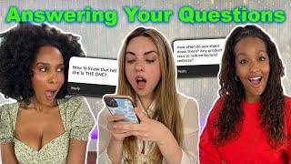 Answering Your BURNING Questions *Dating Hygiene & More*