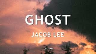 Jacob Lee  - Ghost Lyrics