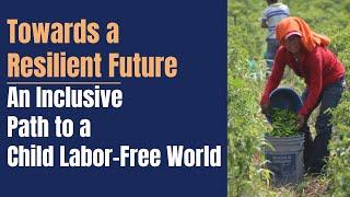 2024 World Day Against Child Labor Event Towards a Resilient Future