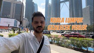 Kuala Lumpur Gezilecek Yerler - Places to visit in Kuala Lumpur