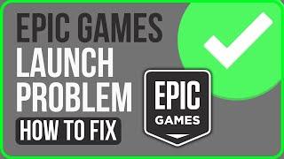 FIXED EPIC GAMES NOT LAUNCHING 2024  How to Fix Epic Games Not Opening