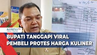 Bupati Semarang Tanggapi Video Viral Pembeli yang Protes Harga Kuliner