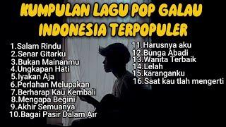 KUMPULAN LAGU POP GALAU INDONESIA TERPOPULER DAN TERBARU 2024  Playlist Lagu Galau Brutal Download