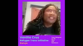 Vanilla Cruz As trans refugee it is really tough to do these interviews