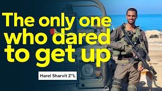 The Only One Who Dared To Stand Up  The Story of Harel Sharvit