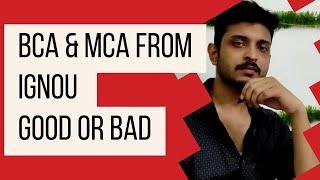 BCA or MCA from IGNOU good or bad ?