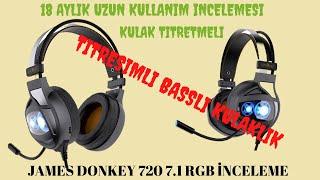 James Donkey 720 7.1 RGB 1.5 YILLIK UZUN KULLANIM TESTİ