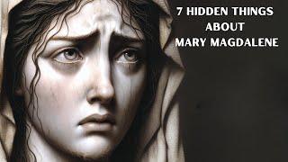 7 Hidden Things About Mary Magdalene You Did Not Know  Bible Mystery Resolved