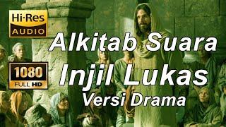 Alkitab Suara - Lukas versi drama Full HD pasal & ayat.
