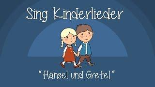 Hänsel und Gretel - Kinderlieder zum Mitsingen  Sing Kinderlieder