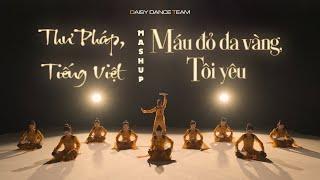 DAISY DANCE TEAM  Múa THƯ PHÁP TIẾNG VIỆT MÁU ĐỎ DA VÀNG TÔI YÊU - Chị Đẹp Đạp Gió Rẽ Sóng