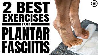 2 BEST Plantar Fasciitis Exercises Stretches or Strengthening?