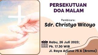 Renungan Firman Doa Malam GIA Sby Bromo Oleh Sdr. Christyo Witoyo - 26 Juli 2023