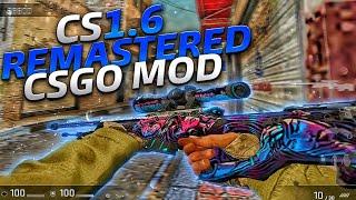 CS 1.6 REMASTERED CSGO MOD #2022