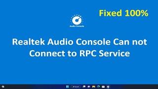 How to Fix Realtek Audio Console Cannot Connect to RPC Service  Realtek Audio Console Not Opening