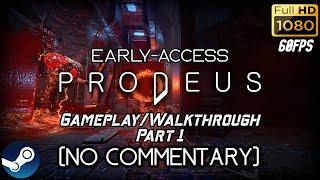Prodeus Early Access  GameplayWalkthrough Part 1 Hard NO COMMENTARY60FPS1080p