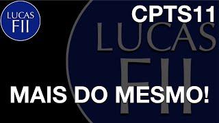 #CPTS11 - FUNDO NÃO SAI DO LUGAR