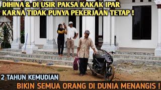 DIHINA & DI USIR PAKSA OLEH KAKAK IPAR KARNA TIDAK MAMPU MEMBIAYAI ADEKNYA  2 TAHUN KEMUDIAN ‼️