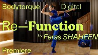 RE-FUNCTION by FERAS SHAHEEN Premiere  Bodytorque.Digital  The Australian Ballet