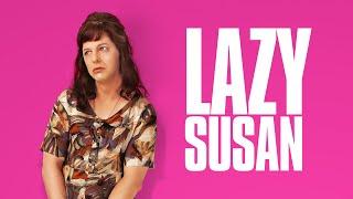 Lazy Susan - Official Trailer