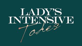 TODES LADY’S INTENSIVE