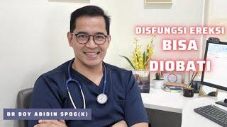 DISFUNGSI EREKSI BISA DIOBATI dr Boy Abidin