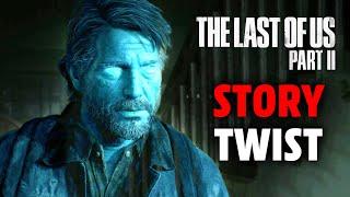 Darum ist Joel nur Ellies Einbildung  The Last of Us 2