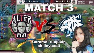 EVOS LADIES VS ALTEREGO NYX MATCH 3 WOMAN STAR LEAGUE S2  CARAMEL MENGGILAAAA