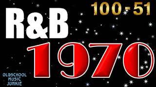 Top R&B Songs countdown of 1970  Pt. 1 100 - 51