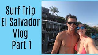 Surf Trip El Salvador Vlog Part One  Surf Training Factory