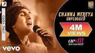 Channa Mereya Unplugged Lyric Video - ADHMRanbir AnushkaArijitPritamKaran Johar