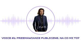 Voice #1 Przemawianie publiczne. Na co mi to?