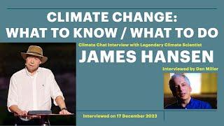 Climate Change What to KnowWhat to Do with Climate Scientist JAMES HANSEN
