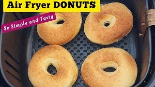 Simple Air fryer Doughnuts Recipe from Scratch. BEST Air Fried Donuts DessertSnacks.