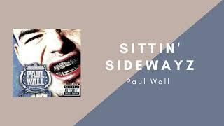 Paul Wall - Sittin Sidewayz