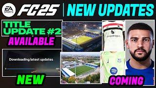 EA FC 25 NEWS  NEW Title Update Fixes Added Real Faces Stadiums & More 