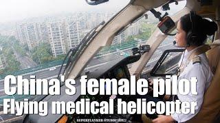 Chinas female pilot flying medical helicopter