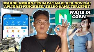 MAKSILAMKAN PENDAPATAN DI APK NOVELA REKOMENDASI APLIKASI PENGHASIL SALDO DANA TERCEPAT 2024‼️