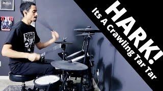 Hark Its a Crawling Tar Tar - Samsul Bahri Menggugat - Drum Cover