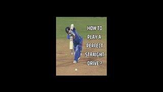 How to play a perfect Straight Drive in Cricket like Sachin Tendulkar? #shorts