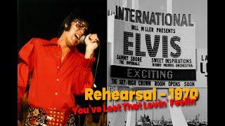 ELVIS PRESLEY - Youve Lost That Lovin Feelin  Rehearsal - 1970 New Edit 4K