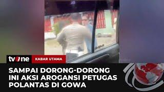 Viral Aksi Arogan Polantas di Gowa saat Operasi Patuh  Kabar Utama tvOne