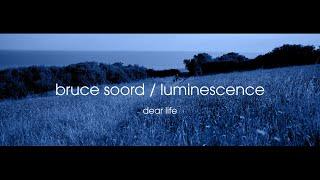 Bruce Soord - Dear Life taken from the album Luminescence