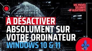 À désactiver ABSOLUMENT sur votre ordinateur  Windows 10 