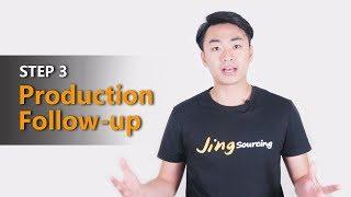 Jingsourcing Service Step 3 Production Follow up