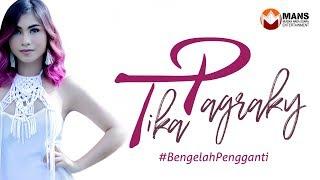 TIKA PAGRAKY - BE NGELAH PENGGANTI Official Music Video