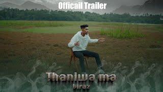 Thaniwa ma  තනිව මා  Viraz ft.Sahan  Official Trailer  Coming Soon...