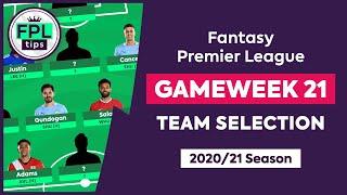 FPL GW21 TEAM SELECTION  Son or Sterling?  Gameweek 21  Fantasy Premier League Tips 202021