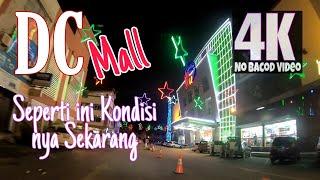 DC Mall JADI SEPERTI INI SEKARANG 4K No Bacod Video